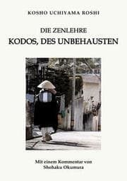 Cover von Die Zenlehre Kodos, des Unbehausten