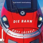 Cover von Die Bahn - Gott lächelt