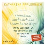 Cover von Manchmal sucht sich das Leben harte Wege. SPIEGEL-BESTSELLER.