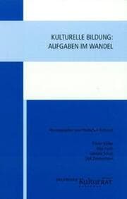 Cover von Kulturelle Bildung: Aufgaben im Wandel