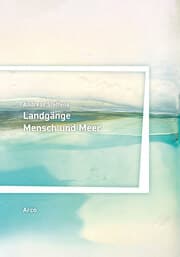 Cover von Landgänge. Mensch und Meer