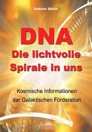 Cover von DNA - Die lichtvolle Spirale in uns