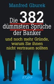 Cover von Die 382 dümmsten Sprüche der Banker