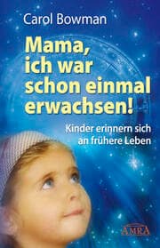 Cover von Mama, ich war schon eimal erwachsen! Kinder erinnern sich an frühere Leben
