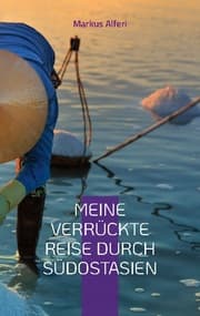 Cover von Meine verrückte Reise durch Südostasien