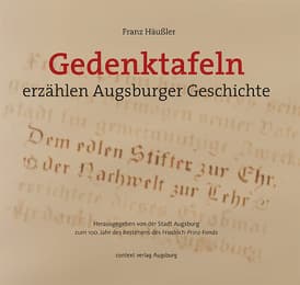 Cover von Gedenktafeln erzählen Augsburger Geschichte
