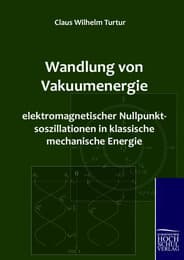 Cover von Wandlung von Vakuumenergie elektromagnetischer Nullpunktsoszillationen in klassische mechanische Energie