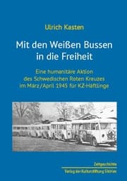 Cover von Mit den Weißen Bussen in die Freiheit