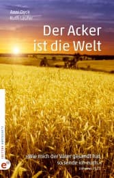 Cover von Der Acker ist die Welt