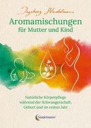 Cover von Aromamischungen für Mutter und Kind