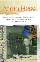 Cover von Anna Hess. Briefe einer jüdischen Hamburgerin an ihre Tochter in Buenos Aires von 1937 bis 1943