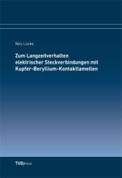 Cover von Zum Langzeitverhalten elektrischer Steckverbindungen mit Kupfer-Beryllium-Kontaktlamellen