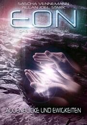Cover von Eon - Das letzte Zeitalter, Band 4: Augenblicke und Ewigkeiten (Science Fiction)