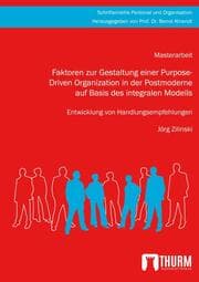 Cover von Faktoren zur Gestaltung einer Purpose-Driven Organization in der Postmoderne auf Basis des integralen Modells