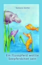Cover von Ein Flusspferd wollte Seepferdchen sein