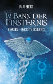 Cover von Im Bann der Finsternis: Mercure - Der Bote des Lichts