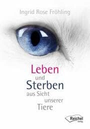 Cover von Leben und Sterben aus Sicht unserer Tiere