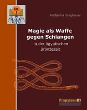 Cover von Magie als Waffe gegen Schlangen in der ägyptischen Bronzezeit