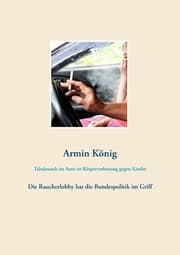 Cover von Tabakrauch im Auto ist Körperverletzung gegen Kinder