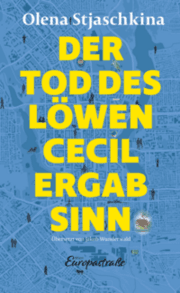 Cover von Der Tod des Löwen Cecil ergab Sinn