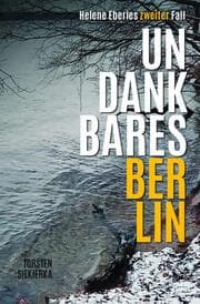 Cover von Undankbares Berlin