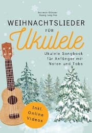 Cover von Weihnachtslieder für Ukulele - Ukulele Songbook für Anfänger mit Noten und Tabs