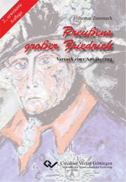 Cover von Preußens großer Friedrich. Ein versuch der Annäherung