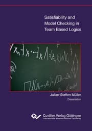 Cover von Satisfiability and Model Checking in Team Based Logics