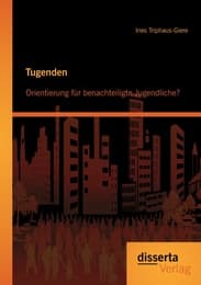 Cover von Tugenden: Orientierung für benachteiligte Jugendliche?