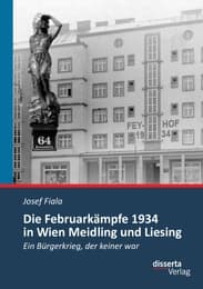 Cover von Die Februarkämpfe 1934 in Wien Meidling und Liesing: Ein Bürgerkrieg, der keiner war