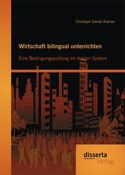 Cover von Wirtschaft bilingual unterrichten: Eine Bedingungsprüfung im dualen System