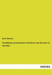 Cover von Nachklänge germanischen Glaubens und Brauchs in Amerika