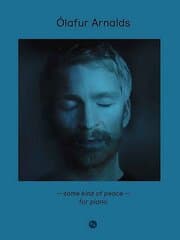Cover von Ólafur Arnalds: Some Kind Of Peace - For Piano