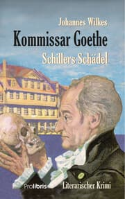 Cover von Kommissar Goethe: Schillers Schädel