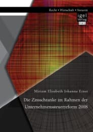Cover von Die Zinsschranke im Rahmen der Unternehmenssteuerreform 2008