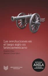 Cover von Las revoluciones en el largo siglo XIX latinoamericano.