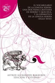 Cover von El Vocabulario de la lengua xebera, una Doctrina cristiana en xebero y quechua, y la Gramática de la lengua xebera (siglo XVIII)