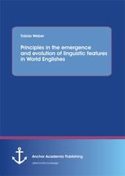 Cover von Principles in the emergence and evolution of linguistic features in World Englishes
