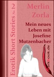 Cover von Mein neues Leben mit Josefine Mutzenbacher