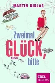 Cover von Zweimal Glück, bitte
