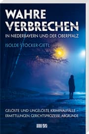 Cover von Wahre Verbrechen in Niederbayern und der Oberpfalz
