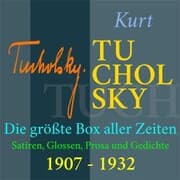 Cover von Kurt Tucholsky - Die größte Box aller Zeiten