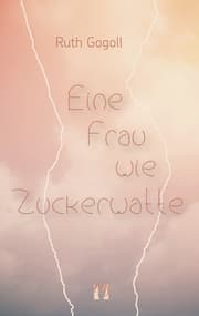 Cover von Eine Frau wie Zuckerwatte