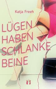 Cover von Lügen haben schlanke Beine