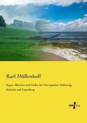 Cover von Sagen, Märchen und Lieder der Herzogtümer Schleswig, Holstein und Lauenburg