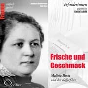 Cover von Erfinderinnen - Frische und Geschmack (Melitta Bentz und der Kaffeefilter)
