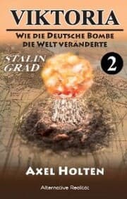 Cover von Viktoria - Teil zwei: Wie die deutsche Bombe die Welt veränderte