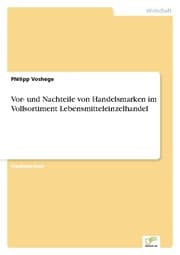 Cover von Vor- und Nachteile von Handelsmarken im Vollsortiment Lebensmitteleinzelhandel