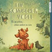 Cover von Ein komischer Vogel - Es ist schön, etwas anders zu sein