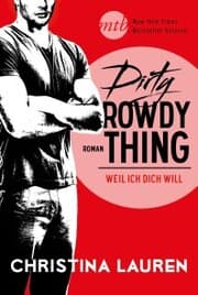Cover von Dirty Rowdy Thing - Weil ich dich will